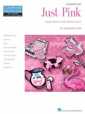 Just Pink Nine Pieces For Piano Solo Elementary Level