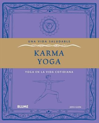 Karma Yoga Yoga En La Vida Cotidiana