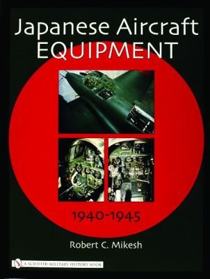 Japanese Aircraft Equipment 1940-1945