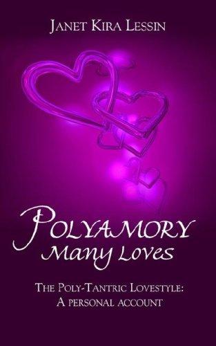 Polyamory Many Loves: The Poly-Tantric Lovestyle