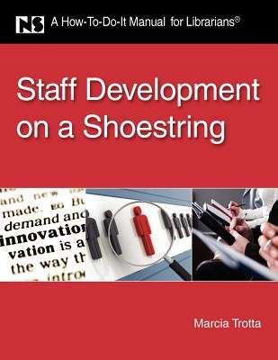 Staff Development On A Shoestring A Howtodoit Manual For Librarians