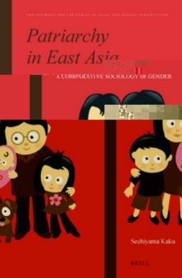 Patriarchy In East Asia A Comparative Sociology Of Gender