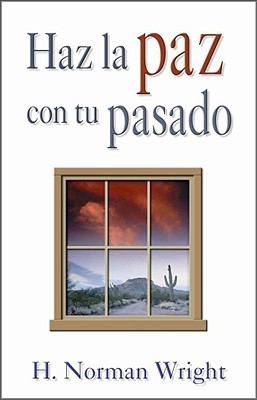 Haz La Paz Con Tu Pasado