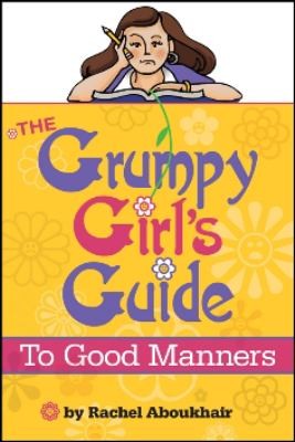 The Grumpy Girls Guide To Good Manners