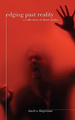 Edging Past Reality A Collection Of Short Stories
