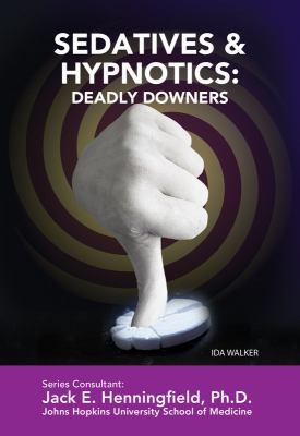 Sedatives And Hypnotics Deadly Downers