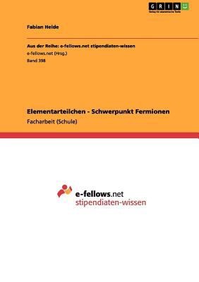 Elementarteilchen Schwerpunkt Fermionen