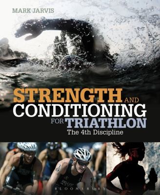 Strength And Conditioning For Triathlon The 4th Discipline