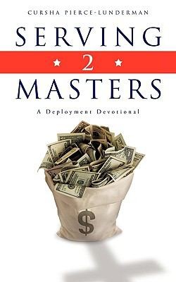 Serving 2 Masters A Deployment Devotional