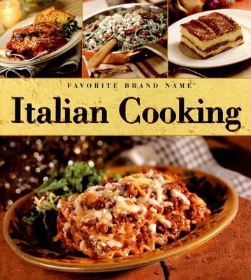 Italian Cooking
            
                Favorite Brand Name Cookbook