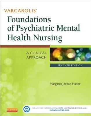 Varcarolis Foundations Of Psychiatric Mental Health Nursing A Clinical Approach