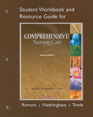 Student Workbook And Resource Guide For Comprehensive Nursing Care