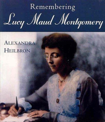 Remembering Lucy Maud Montgomery