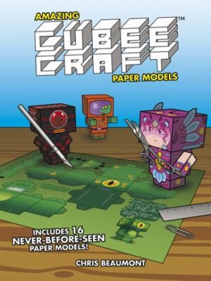 Amazing Cubeecraft Paper Models 16 Neverbefore Seen Paper Models