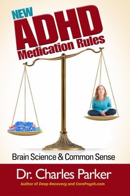 New Adhd Medication Rules Brain Science Common Sense