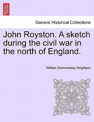 John Royston A Sketch During The Civil War In The North Of England