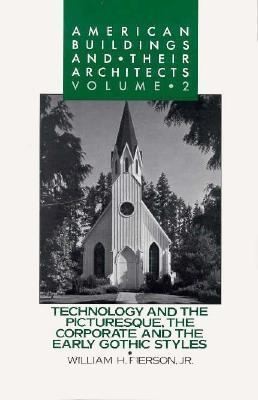 Technology And The Picturesque The Corporate And The Early Gothic Styles