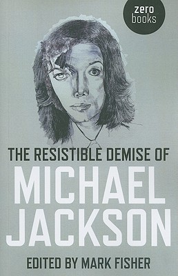 The Resistible Demise Of Michael Jackson