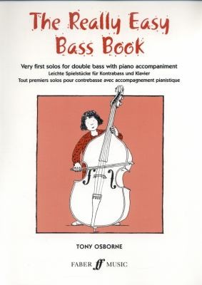 The Really Easy Bass Book Very First Solos For Double Bass With Piano Accompaniment
