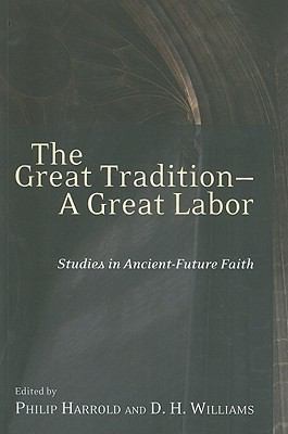 The Great Tradition A Great Labor Studies In Ancientfuture Faith