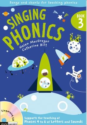 Singing Phonics 3 Song And Chants For Teaching Phonics