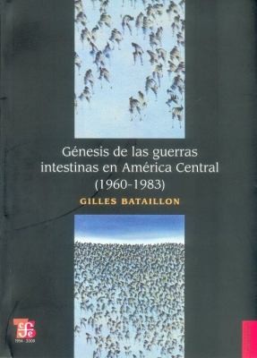 Gnesis De Las Guerras Intestinas En Amrica Central 19601983