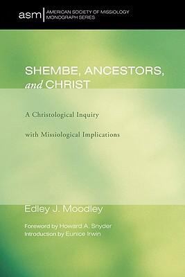 Shembe Ancestors And Christ A Christological Inquiry With Missiological Implications