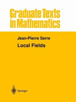 Local Fields
            
                Graduate Texts in Mathematics