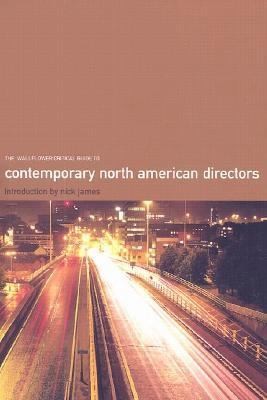 The Wallflower Critical Guide To Contemporary North American Directors