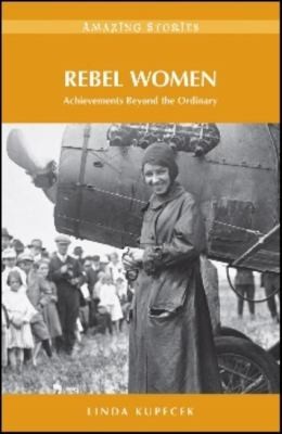 Rebel Women Achievements Beyond The Ordinary