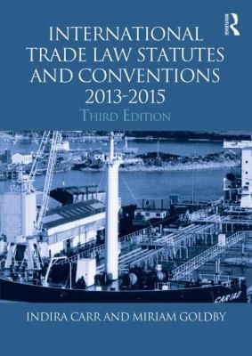 International Trade Law Statutes And Conventions 20132015