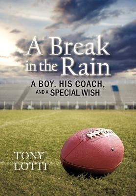 Break In The Rain A Boy His Coach And A Special Wish
