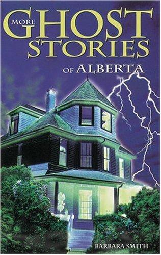 More ghost stories of Alberta