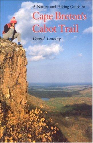 A Nature and Hiking Guide to Cape Breton's Cabot Trail (Maritime Travel Guides)