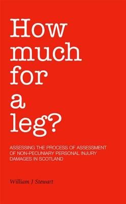 How Much For A Leg Assessing The Process Of Assessment Of Nonpecuniary Personal Injury Damages In Scotland