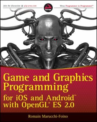 Game And Graphics Programming For Ios And Android With Opengl Es 20