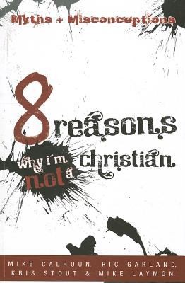 8 Reasons Why Im Not a Christian