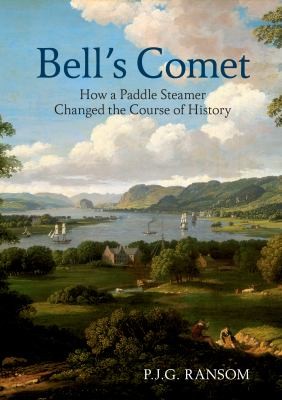 Bells Comet How A Little Scottish Paddlesteamer Changed The Course Of History