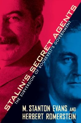 Stalins Secret Agents The Subversion Of Roosevelts Government