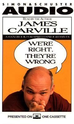 Were Right Theyre Wrong A Handbook For Spirited Progressives