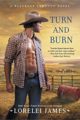 Turn And Burn A Blacktop Cowboys Novel