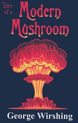 Tales Of A Modern Mushroom
