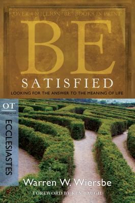Be Satisfied Looking For The Answer To The Meaning Of Life Ot Commentary Ecclesiastes