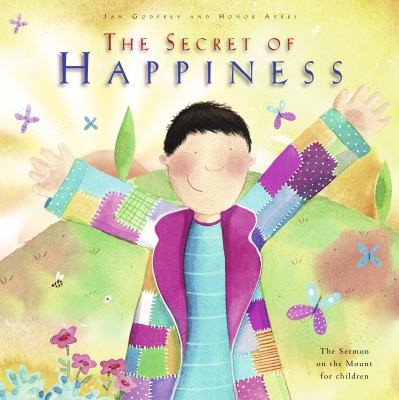 The Secret Of Happiness The Sermon On The Mount For Children