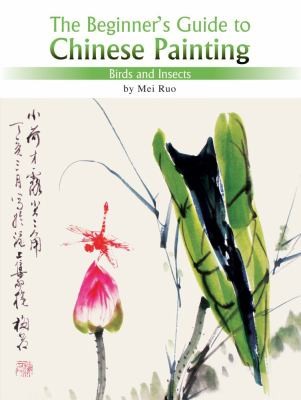 The Beginners Guide To Chinese Painting Birds And Insects