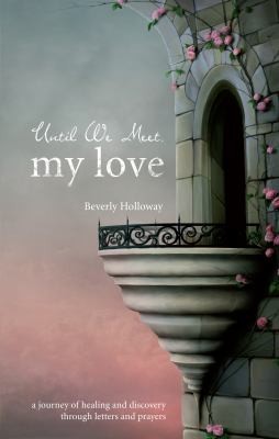 Until We Meet My Love