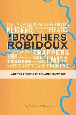 The Brothers Robidoux And The Opening Of The American West