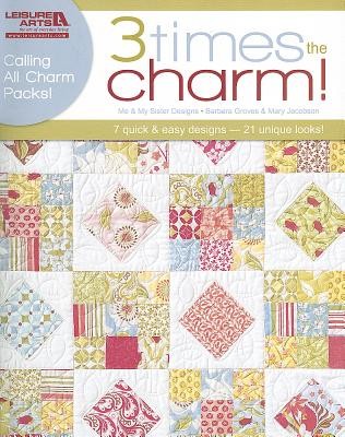 3 Times The Charm 7 Quick Easy Designs 21 Unique Looks