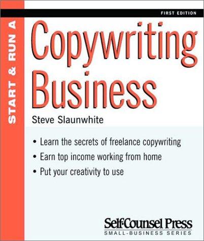 Start and Run a Copywriting Business (Start & Run a)