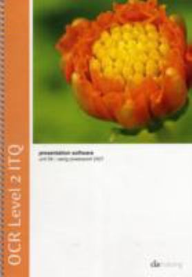 OCR Level 2 Itq  Unit 59  Presentation Software Using Microsoft PowerPoint 2007